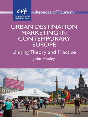cover image of Urban Destination Marketing in Contemporary Europe